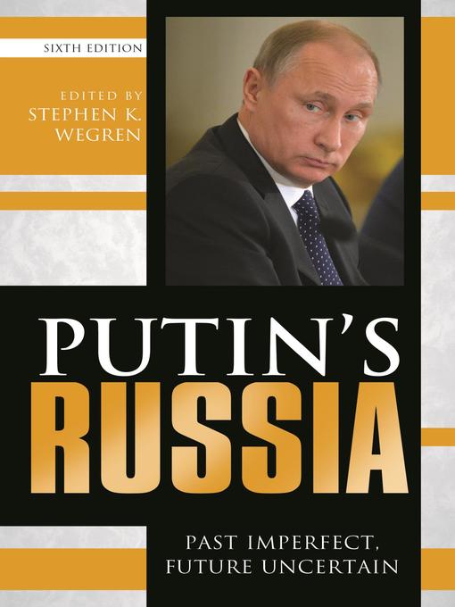 Title details for Putin's Russia by Stephen K. Wegren - Available